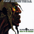 First Degree the D.E.: Super Black: Voice of the Voiceless - Compact Disc