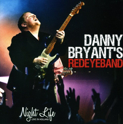 Danny Bryant: Night Life: Live in Holland - Compact Disc