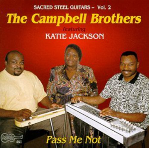 The Campbell Brothers: Pass Me Not - Compact Disc