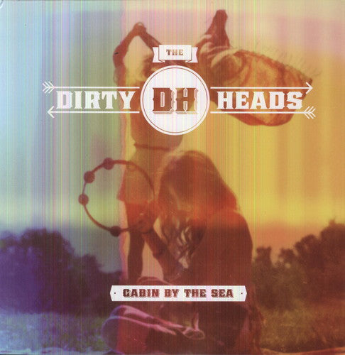 Dirty Heads: Cabin By the Sea [ Vinyl ]