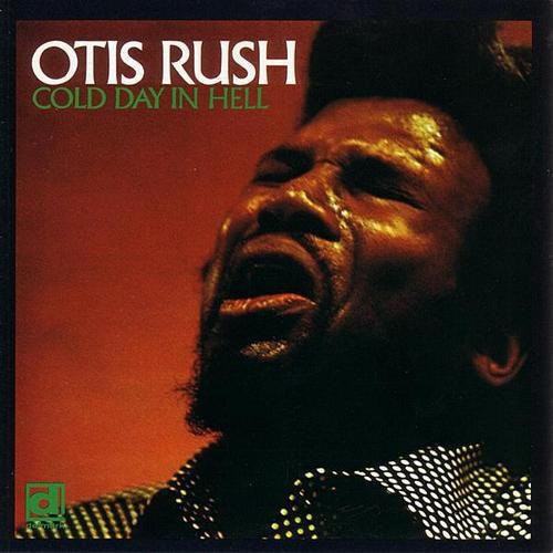 Otis Rush: Cold Day in Hell [ Vinyl ]
