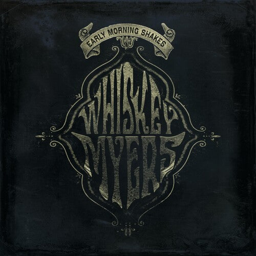 Whiskey Myers: Early Morning Shakes [ Vinyl ]