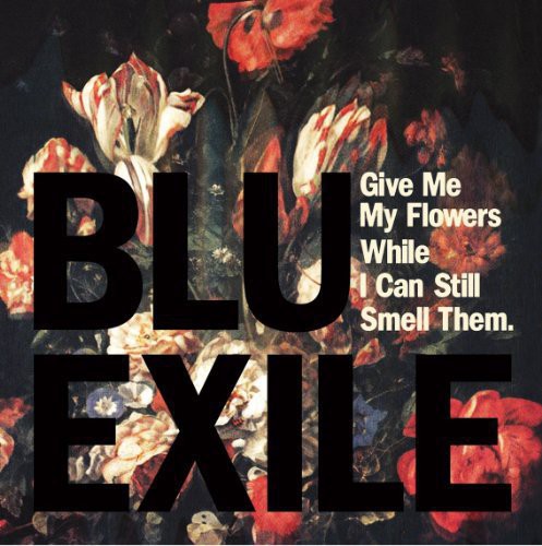 Exile: Give Me My Flowers While I Can Still Smell Them [ Vinyl ]