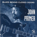 John Primer: Blues Behind Closed Doors - Compact Disc