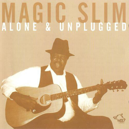 Magic Slim: Alone & Unplugged - Compact Disc