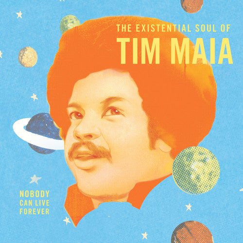 Tim Maia: Nobody Can Live Forever: The existential Soul Of Tim Maia [ Vinyl ]