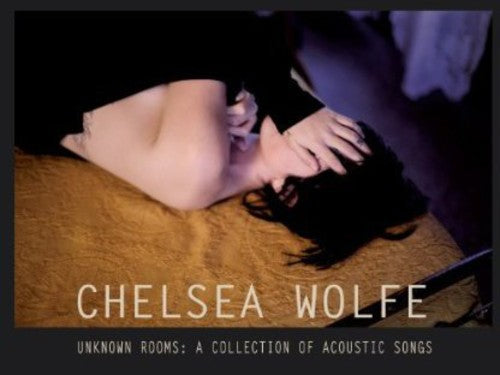 Chelsea Wolfe: Unknown Rooms: A Collection of Acoustic Songs [ Vinyl ]