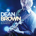 Dean Brown: Unfinished Business - CD