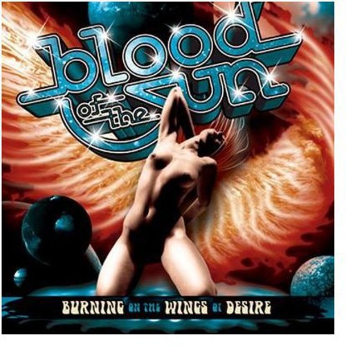 Blood of the Sun: Burning on the Wings of Desire [ Vinyl ]