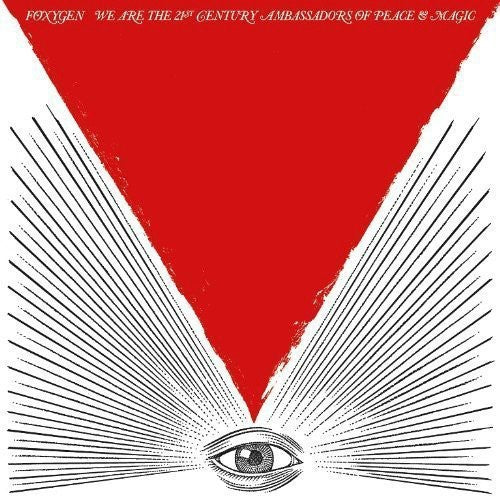 Foxygen: We Are The 21st Century Ambassadors Of Peace and Magic [ Vinyl ]