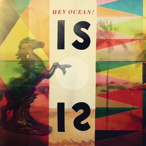 Hey Ocean!: Is [ Vinyl ]