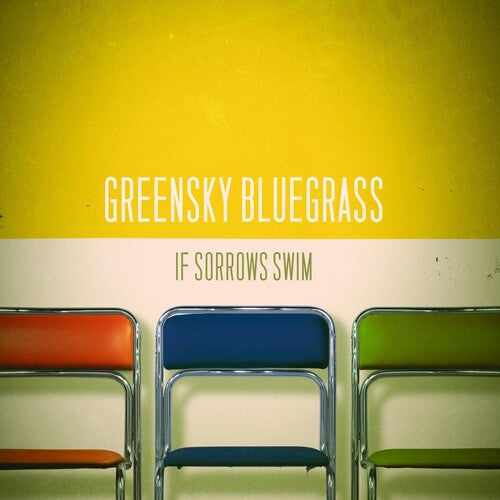 Greensky Bluegrass: If Sorrows Swim [ Vinyl ]