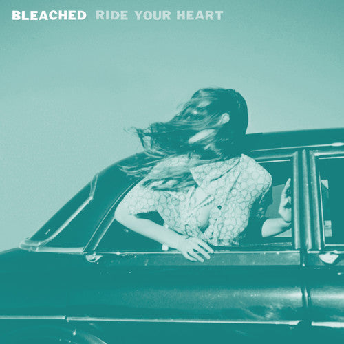 Bleached: Ride Your Heart [ Vinyl ]