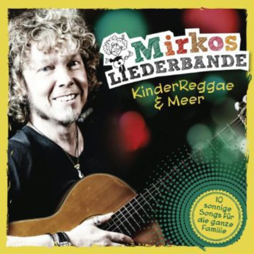 Mirkos Liederbande: Kinderreggae & Meer - CD