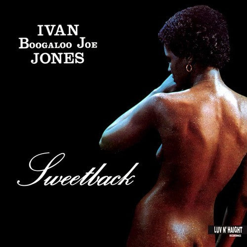 Boogaloo Joe Ivan Jones: Sweetback [ Vinyl ]
