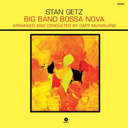 Stan Getz: Big Band Bossa Nova [ Vinyl ]