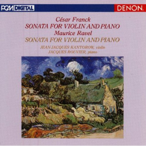 Jean-Jacques Kantorow: Franck & Ravel: Violin Sonatas - Compact Disc
