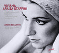 Viviana Araiza Staffini: Amato Belcanto - Compact Disc