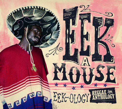 Eek-A-Mouse: Reggae Anthology - Eek-Ology [ Vinyl ]
