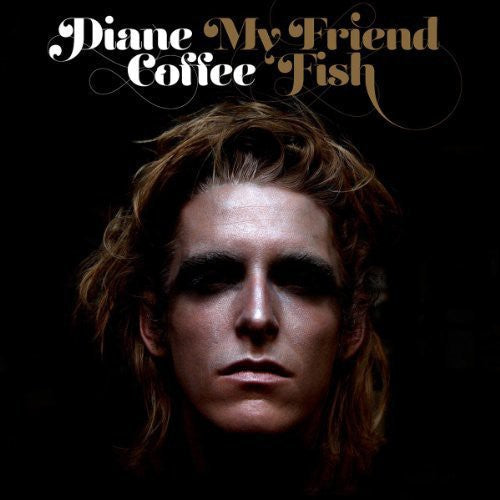 Diane Coffee: My Friend Fish [ Vinyl ]