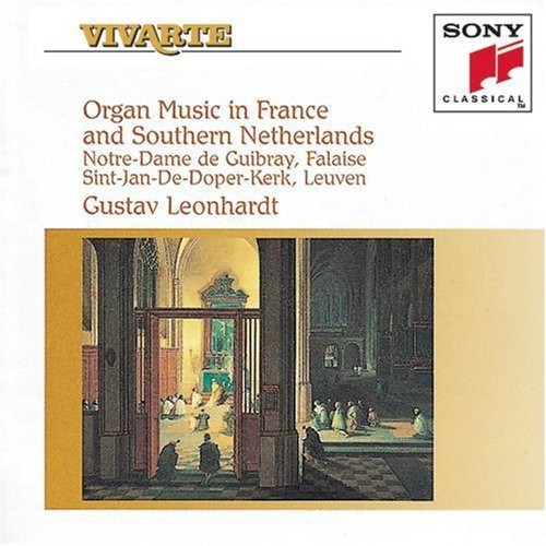 Gustav Leonhardt: Organ Music in France & Southern Netherlands - Compact Disc
