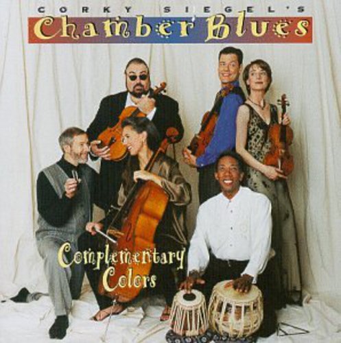 Corky Siegel Traveling Chamber Blues Show!: Complementary Colors - Compact Disc
