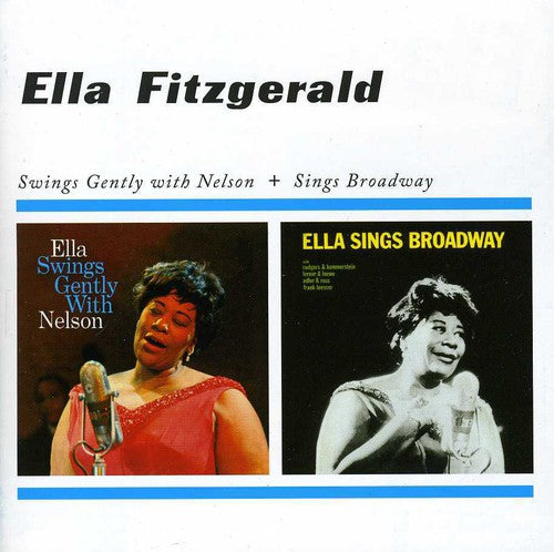 Ella Fitzgerald: Swings Gently with Nelson / Sings Broadway - CD