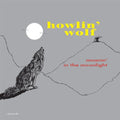 Howlin' Wolf: Moanin in the Moonlight  / Vinyl Record