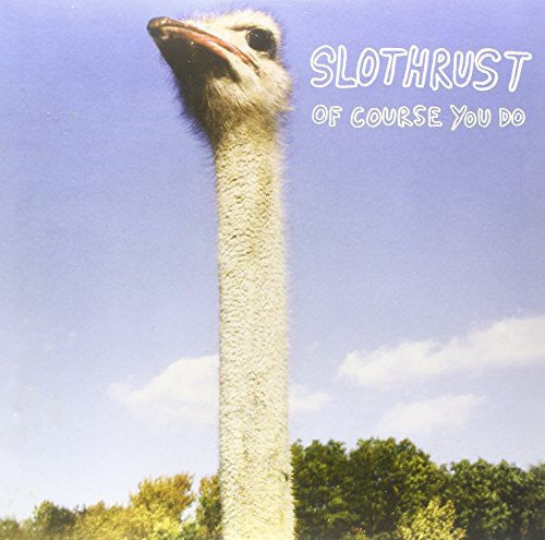 Slothrust: Of Course You Do [ Vinyl ]