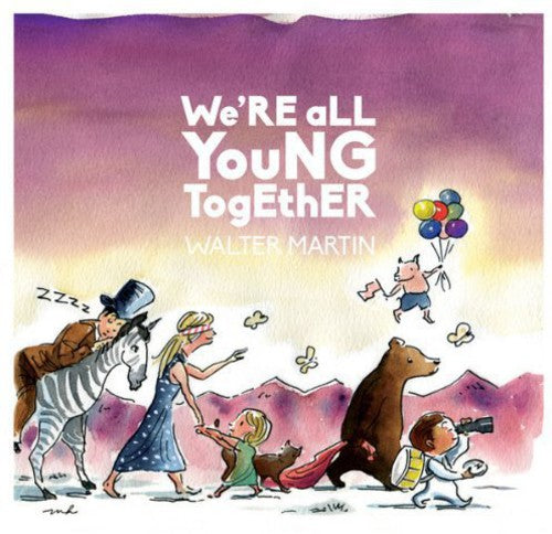 Walter Martin: We're All Young Together [ Vinyl ]