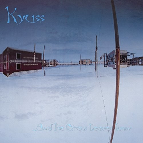 Kyuss: & the Circus Leaves Town [ Vinyl ]