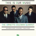 Ornette Coleman: This Is Our Music [ Vinyl ]