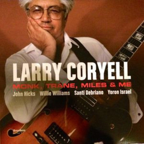 Larry Coryell: Monk Trane Miles & Me [ Vinyl ]