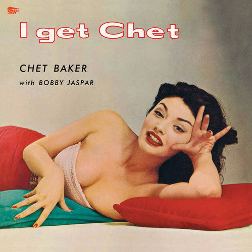 Chet Baker: I Get Chet [ Vinyl ]