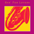 Various Artists: Sax for Lovers / Various - CD