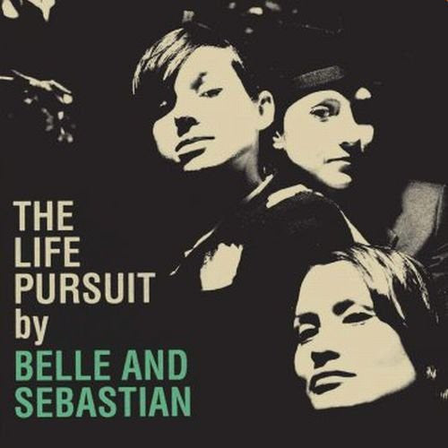 Belle and Sebastian: Life Pursuit [ Vinyl ]