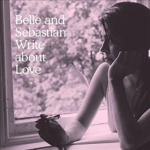 Belle and Sebastian: Write About Love [ Vinyl ]