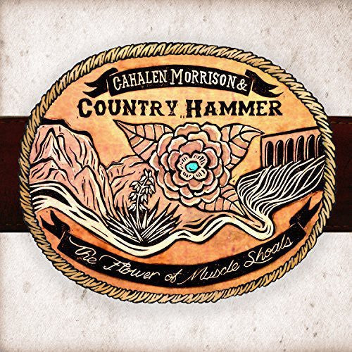 Cahalen Morrison & Country Hammer: Flower of Muscle Shoals [ Vinyl ]