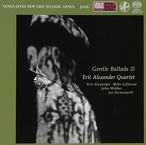 Eric Alexander: Gentle Ballads 3 - SUPER-AUDIO CD