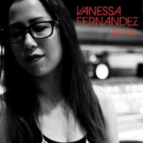 Vanessa Fernandez: Use Me [ Vinyl ]