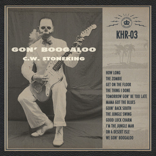 C.W. Stoneking: Gon' Boogaloo [ Vinyl ]