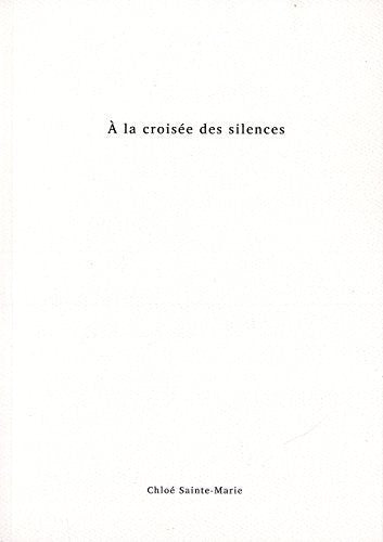 Chloe Sainte-Marie: La Croisee Des Silences - CD