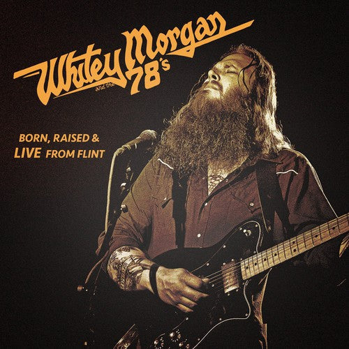 Whitey Morgan & the 78's: Born Raised & Live from Flint [ Vinyl ]