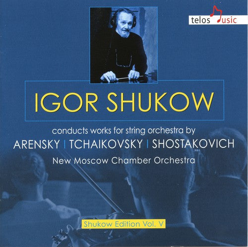 Arensky / Tchaikovsky / Shostakovich / Shukow: Igor Shukow Conducts Works for STR Orch By Arensky - Compact Disc