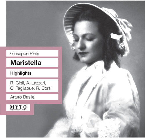 Pietri / Gigili / Corsi / Lazzari / Basile: Maristella Dramma Lirico in Tre Atti (Highlights) - Compact Disc