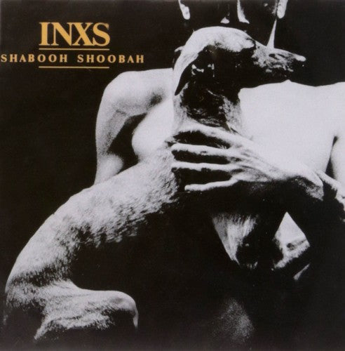 INXS: Shabooh Shoobah [ Vinyl ]