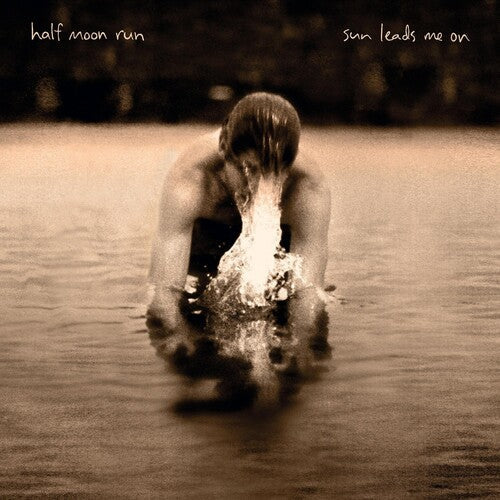 Half Moon Run: Sun Leads Me On [ Vinyl ]