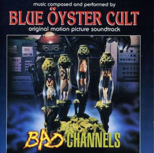 Blue Oyster Cult: Bad Channels (Original Soundtrack) [ Vinyl ]