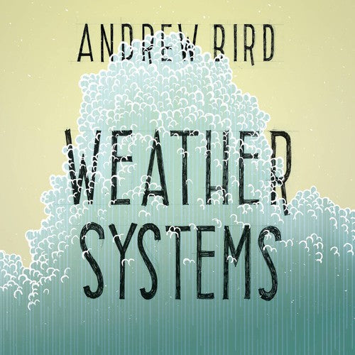 Andrew Bird: Weather Systems [ Vinyl ]