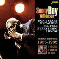 Sonny Boy Williamson: Dont Start Me Talkin Ill Tell Everything I Know - Compact Disc